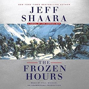 The Frozen Hours: A Novel of the Korean War
