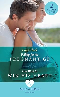 Falling For The Pregnant Gp: Falling for the Pregnant Gp (Sydney Surgeons) / One Week to Win His Heart (Sydney Surgeons)
