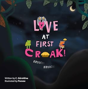 Love At First Croak! by C. Géraldine