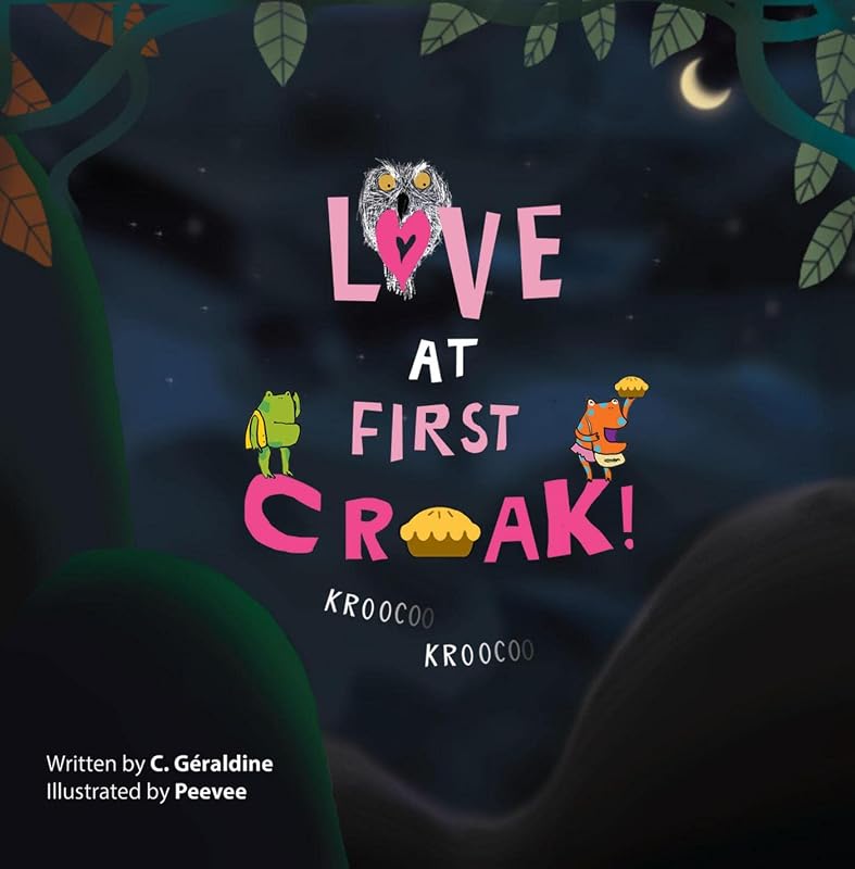 Love At First Croak! by C. Géraldine