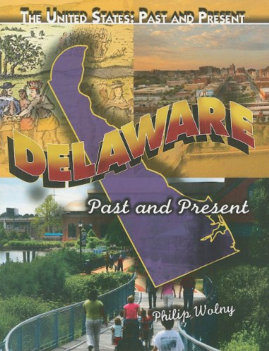 Delaware: Past and Present by Philip Wolny