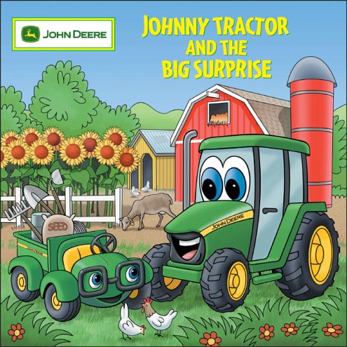 Johnny Tractor And Big Surprise (John Deere) by Judy Katschke