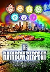 The Rainbow Serpent: Dawn of the New Age Beyond 2012