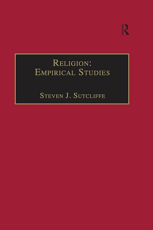 Religion: Empirical Studies by Steven J. Sutcliffe