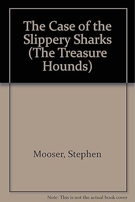 The Case of the Slippery Sharks (The Treasure Hounds)