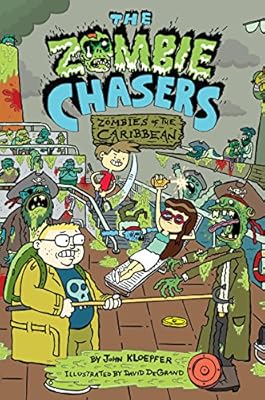 The Zombie Chasers #6: Zombies of the Caribbean