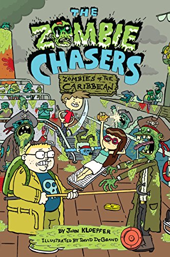 The Zombie Chasers #6: Zombies of the Caribbean by John Kloepfer