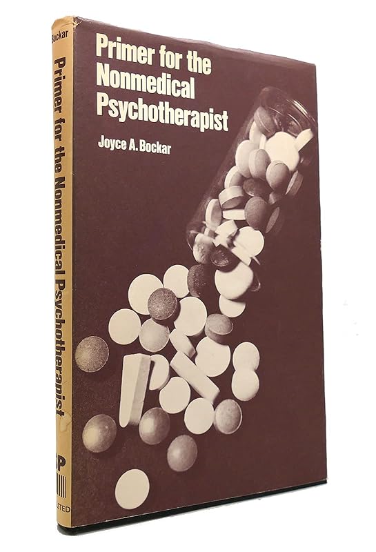 Primer for the nonmedical psychotherapist by Joyce A Bockar