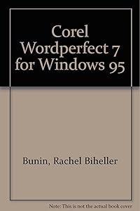 Corel Wordperfect 7 for Windows 95: Illustrated Plus by Rachel Biheller Bunin