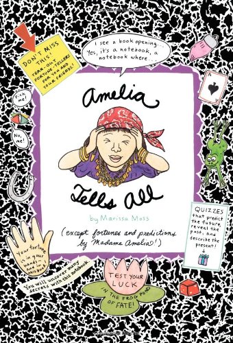Amelia Tells All by Marissa Moss
