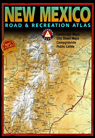 Benchmark New Mexico Road & Recreation Atlas by Benchmark Maps