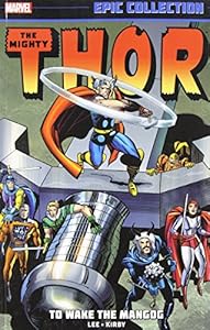 Thor Epic Collection: To Wake the Mangog by Stan Lee                       ,