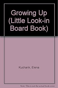 Growing Up Little Look In (Little Look-In Board Book)