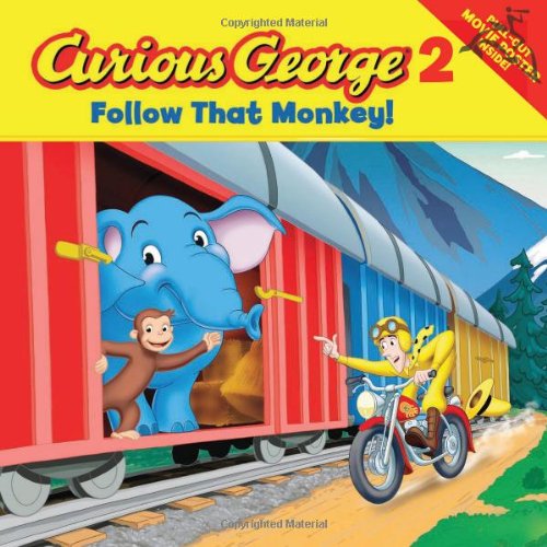 Curious George 2: Follow That Monkey! by H. A. Rey