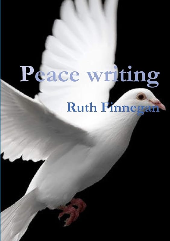 Peace Writing by Ruth Finnegan