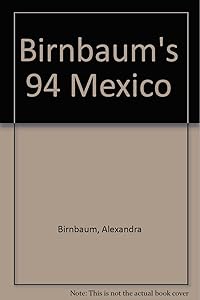 Birnbaum's 94 Mexico by Alexandra Birnbaum
