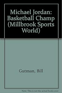 Michael Jordan: Basketball Champ (Millbrook Sports World)