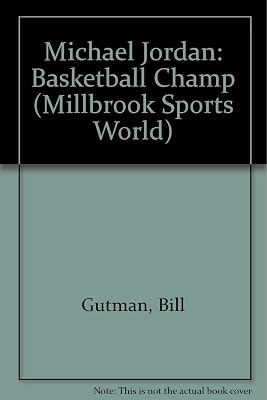 Michael Jordan: Basketball Champ (Millbrook Sports World)