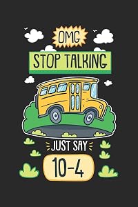Omg Stop Talking Just Say 10-4: 120 Pages I 6x9 I Dot Grid