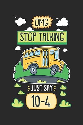 Omg Stop Talking Just Say 10-4: 120 Pages I 6x9 I Dot Grid