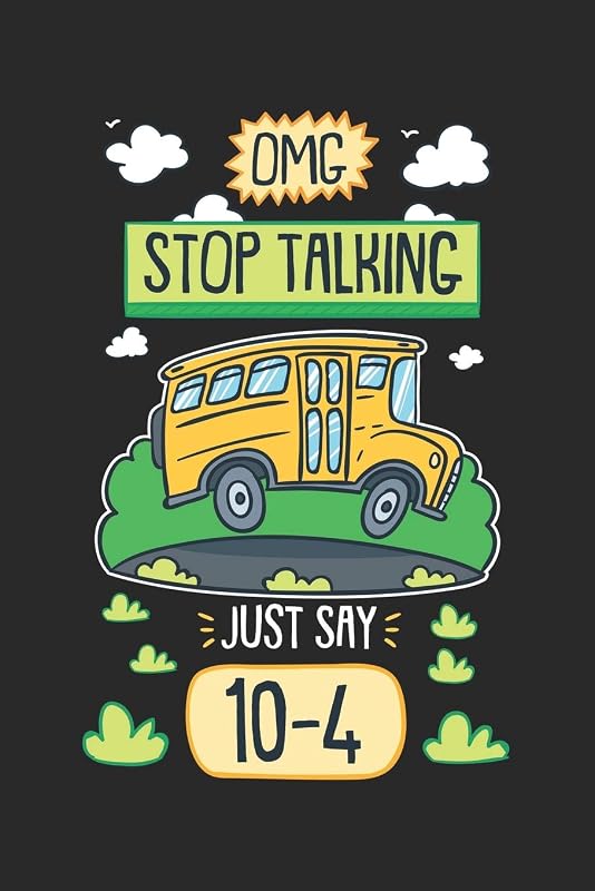 Omg Stop Talking Just Say 10-4: 120 Pages I 6x9 I Dot Grid by Funny Notebooks