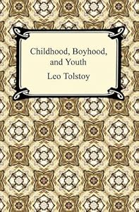 Childhood, Boyhood, and Youth