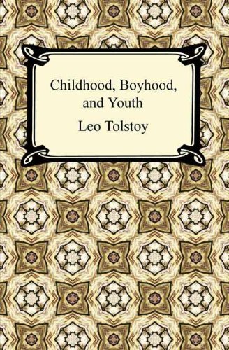 Childhood, Boyhood, and Youth by Leo Tolstoy