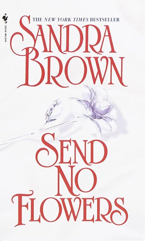 Send No Flowers: A Novel (Bed & Breakfast) by Sandra Brown