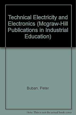 Technical Electricity and Electronics (McGraw-Hill Publications in Industrial Education)