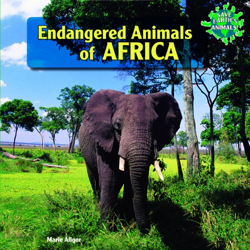 Endangered Animals of Africa by Marie Allgor
