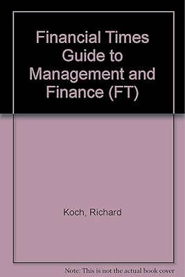 The Financial Times Guide to Management and Finance: A Comprehensive Dictionary of Key Management and Financial Terms (Financial Times Management Se)