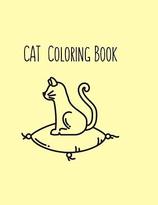 Cat Coloring Book: Cat Gifts for Toddlers, Kids ages 4-8, Girls Ages 8-12 or Adult Relaxation | Cute Stress Relief Animal Birthday Coloring Book Made in USA