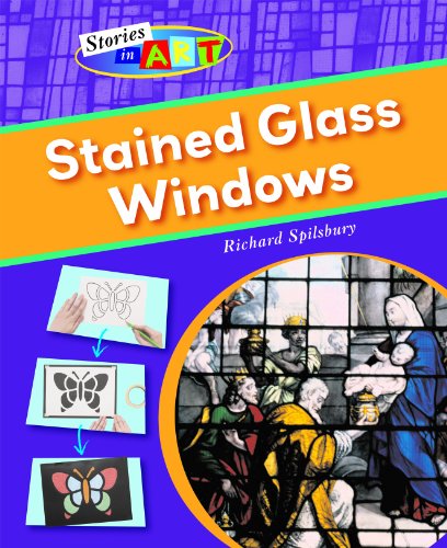 Stained Glass Windows by Richard Spilsbury