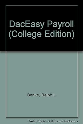 Daceasy Payroll: 4.3 Version/Book and Disk (College Edition)
