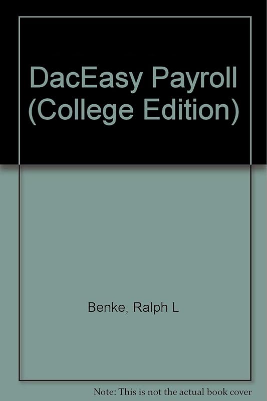 Daceasy Payroll: 4.3 Version/Book and Disk (College Edition) by Ralph Benke