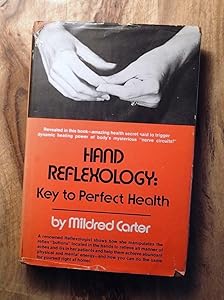 Hand Reflexology: Key to Perfect Health by Mildred Carter