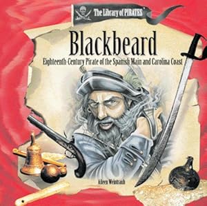 Blackbeard: Eighteenth Century Pirate of the Spanish Main and the Carolina Coast (Kid's Guide to Drawing)