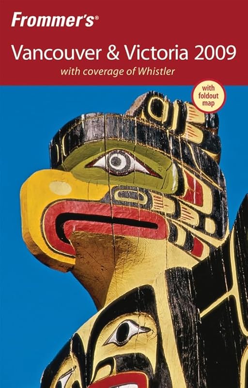 Frommer's Vancouver and Victoria 2009 (Frommer's Complete Guides) by Donald Olson
