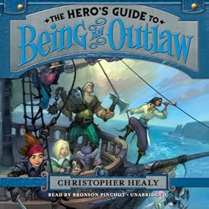 The Hero's Guide to Being an Outlaw