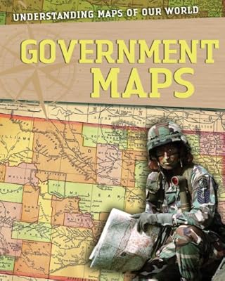 Government Maps (Understanding Maps of Our World)