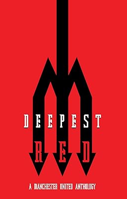 Deepest Red - a Manchester United anthology