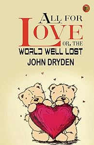 All for Love; or, the World Well Lost