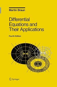 Differential Equations and Their Applications: An Introduction to Applied Mathematics (Texts in Applied Mathematics, 11) by Martin Braun