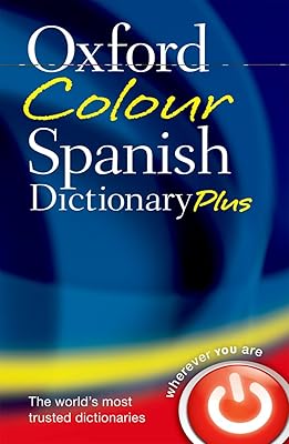 The Oxford Colour Spanish Dictionary Plus
