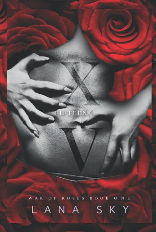 XV (Fifteen) (War of Roses) by Lana Sky