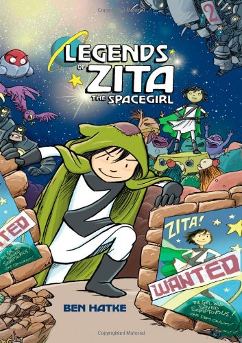 Legends of Zita the Spacegirl by Ben Hatke