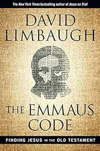 The Emmaus Code: Finding Jesus in the Old Testament