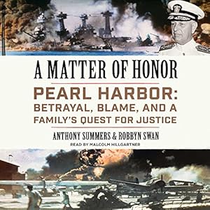 A Matter of Honor: Pearl Harbor: Betrayal, Blame, and a Family's Quest for Justice