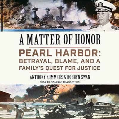 A Matter of Honor: Pearl Harbor: Betrayal, Blame, and a Family's Quest for Justice