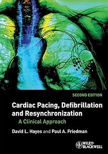 Cardiac Pacing, Defibrillation And Resynchronization: A Clinical Approach by David L. Hayes